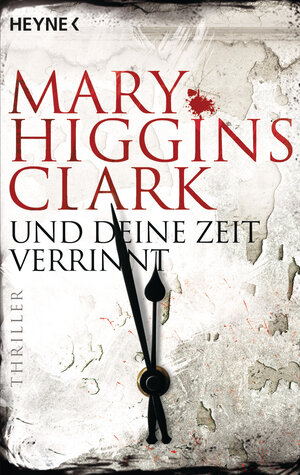 Buchcover Und deine Zeit verrinnt | Mary Higgins Clark | EAN 9783453439047 | ISBN 3-453-43904-X | ISBN 978-3-453-43904-7