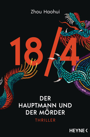 Buchcover 18/4 - Der Hauptmann und der Mörder | Zhou Haohui | EAN 9783453439832 | ISBN 3-453-43983-X | ISBN 978-3-453-43983-2