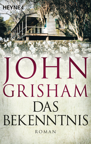 Buchcover Das Bekenntnis | John Grisham | EAN 9783453439986 | ISBN 3-453-43998-8 | ISBN 978-3-453-43998-6