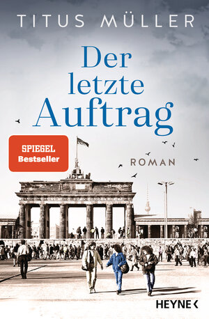 Buchcover Der letzte Auftrag | Titus Müller | EAN 9783453441279 | ISBN 3-453-44127-3 | ISBN 978-3-453-44127-9