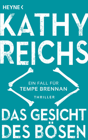 Buchcover Das Gesicht des Bösen | Kathy Reichs | EAN 9783453441378 | ISBN 3-453-44137-0 | ISBN 978-3-453-44137-8