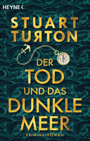 Buchcover Der Tod und das dunkle Meer | Stuart Turton | EAN 9783453441729 | ISBN 3-453-44172-9 | ISBN 978-3-453-44172-9
