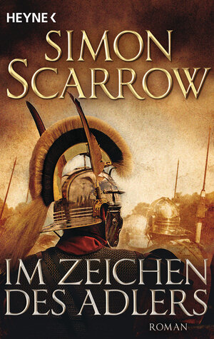 Buchcover Im Zeichen des Adlers | Simon Scarrow | EAN 9783453471450 | ISBN 3-453-47145-8 | ISBN 978-3-453-47145-0