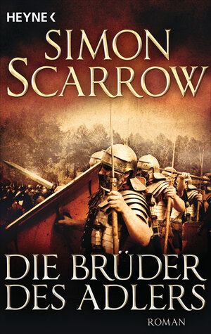 Buchcover Die Brüder des Adlers | Simon Scarrow | EAN 9783453471481 | ISBN 3-453-47148-2 | ISBN 978-3-453-47148-1