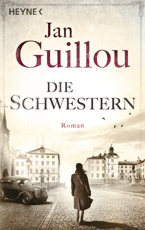 Buchcover Die Schwestern | Jan Guillou | EAN 9783453471597 | ISBN 3-453-47159-8 | ISBN 978-3-453-47159-7