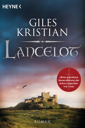 Buchcover Lancelot | Giles Kristian | EAN 9783453471764 | ISBN 3-453-47176-8 | ISBN 978-3-453-47176-4