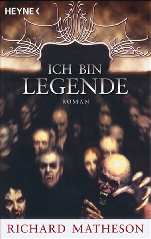 Buchcover Ich bin Legende | Richard Matheson | EAN 9783453501553 | ISBN 3-453-50155-1 | ISBN 978-3-453-50155-3