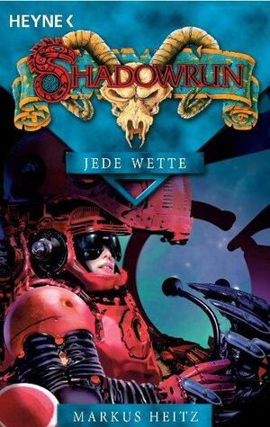 Jede Wette: Shadowrun-Roman