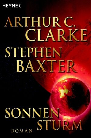 Buchcover Sonnensturm | Arthur C Clarke | EAN 9783453521254 | ISBN 3-453-52125-0 | ISBN 978-3-453-52125-4