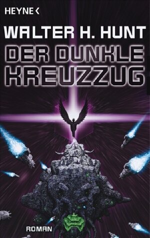 Buchcover Der dunkle Kreuzzug | Walter Hunt | EAN 9783453523579 | ISBN 3-453-52357-1 | ISBN 978-3-453-52357-9