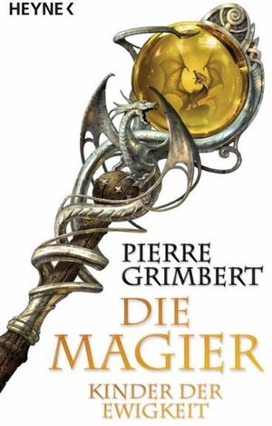 Buchcover Kinder der Ewigkeit | Pierre Grimbert | EAN 9783453524644 | ISBN 3-453-52464-0 | ISBN 978-3-453-52464-4