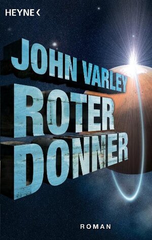 Buchcover Roter Donner | John Varley | EAN 9783453525825 | ISBN 3-453-52582-5 | ISBN 978-3-453-52582-5