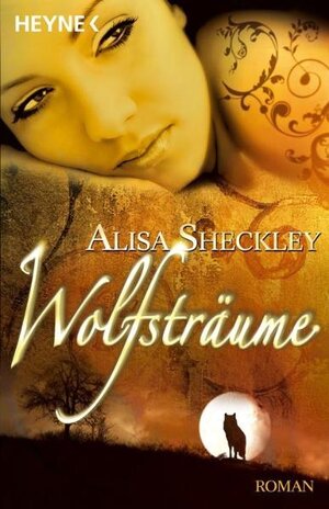 Buchcover Wolfsträume | Alisa Sheckley | EAN 9783453526273 | ISBN 3-453-52627-9 | ISBN 978-3-453-52627-3