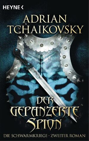 Buchcover Der gepanzerte Spion | Adrian Tchaikovsky | EAN 9783453526327 | ISBN 3-453-52632-5 | ISBN 978-3-453-52632-7