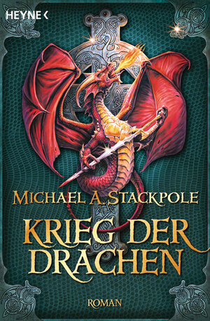 Buchcover Krieg der Drachen | Michael A. Stackpole | EAN 9783453526662 | ISBN 3-453-52666-X | ISBN 978-3-453-52666-2