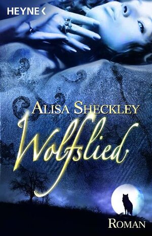 Buchcover Wolfslied | Alisa Sheckley | EAN 9783453526693 | ISBN 3-453-52669-4 | ISBN 978-3-453-52669-3