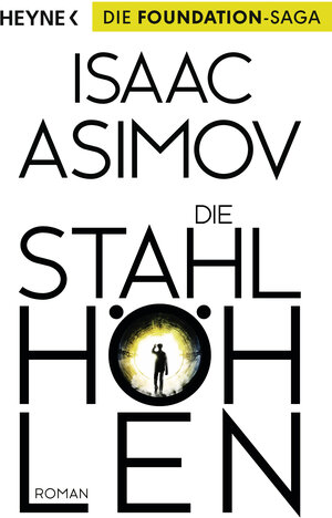 Buchcover Die Stahlhöhlen | Isaac Asimov | EAN 9783453527942 | ISBN 3-453-52794-1 | ISBN 978-3-453-52794-2