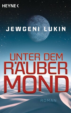 Buchcover Unter dem Räubermond | Jewgeni Lukin | EAN 9783453529359 | ISBN 3-453-52935-9 | ISBN 978-3-453-52935-9