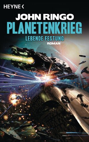 Buchcover Planetenkrieg - Lebende Festung | John Ringo | EAN 9783453529847 | ISBN 3-453-52984-7 | ISBN 978-3-453-52984-7