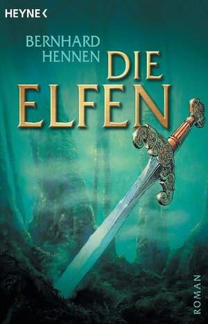 Buchcover Die Elfen | Bernhard Hennen | EAN 9783453530010 | ISBN 3-453-53001-2 | ISBN 978-3-453-53001-0
