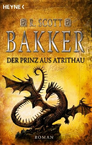 Buchcover Der Prinz aus Atrithau | R. Scott Bakker | EAN 9783453530485 | ISBN 3-453-53048-9 | ISBN 978-3-453-53048-5