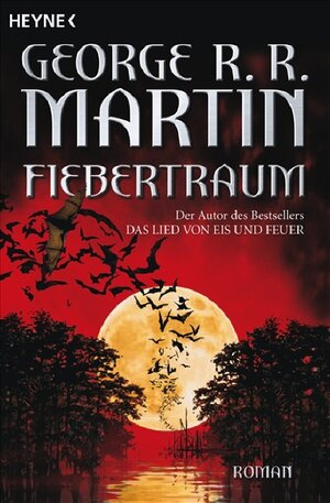 Buchcover Fiebertraum | George R.R. Martin | EAN 9783453532854 | ISBN 3-453-53285-6 | ISBN 978-3-453-53285-4