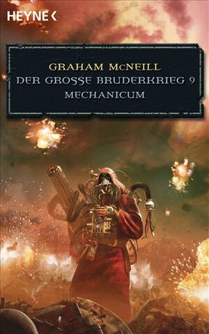 Buchcover Mechanicum - Der Große Bruderkrieg 9 | Graham McNeill | EAN 9783453533868 | ISBN 3-453-53386-0 | ISBN 978-3-453-53386-8