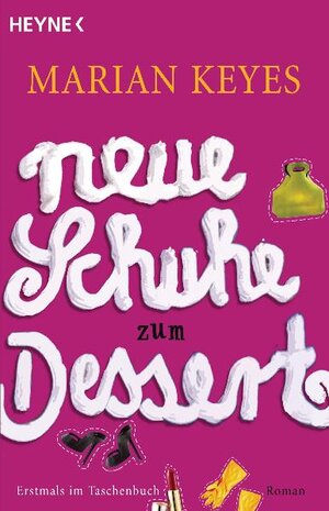 Buchcover Neue Schuhe zum Dessert | Marian Keyes | EAN 9783453580190 | ISBN 3-453-58019-2 | ISBN 978-3-453-58019-0