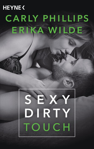 Buchcover Sexy Dirty Touch | Carly Phillips | EAN 9783453580527 | ISBN 3-453-58052-4 | ISBN 978-3-453-58052-7