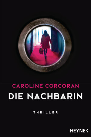 Buchcover Die Nachbarin | Caroline Corcoran | EAN 9783453580800 | ISBN 3-453-58080-X | ISBN 978-3-453-58080-0