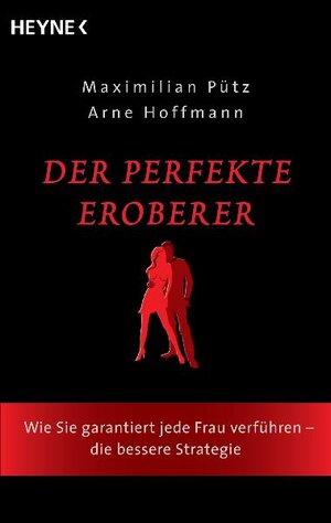 Buchcover Der perfekte Eroberer | Maximilian Pütz | EAN 9783453601734 | ISBN 3-453-60173-4 | ISBN 978-3-453-60173-4