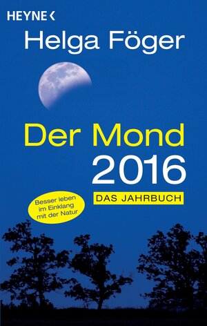 Buchcover Der Mond 2016 | Helga Föger | EAN 9783453603578 | ISBN 3-453-60357-5 | ISBN 978-3-453-60357-8