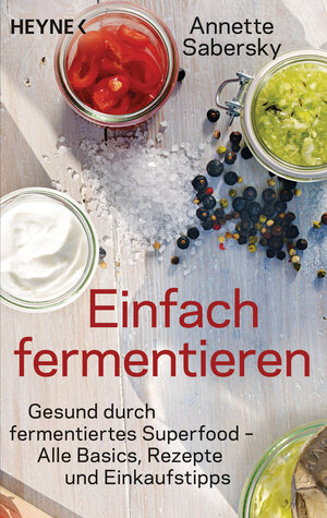 Buchcover Einfach fermentieren | Annette Sabersky | EAN 9783453604001 | ISBN 3-453-60400-8 | ISBN 978-3-453-60400-1