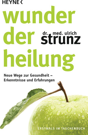 Buchcover Wunder der Heilung | Ulrich Strunz | EAN 9783453604346 | ISBN 3-453-60434-2 | ISBN 978-3-453-60434-6