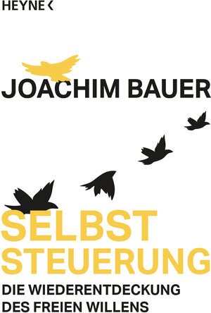 Buchcover Selbststeuerung | Joachim Bauer | EAN 9783453604681 | ISBN 3-453-60468-7 | ISBN 978-3-453-60468-1