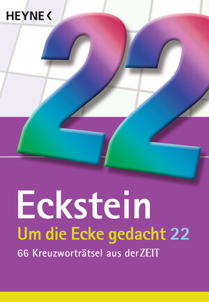 Buchcover Um die Ecke gedacht 22 | Eckstein | EAN 9783453604858 | ISBN 3-453-60485-7 | ISBN 978-3-453-60485-8