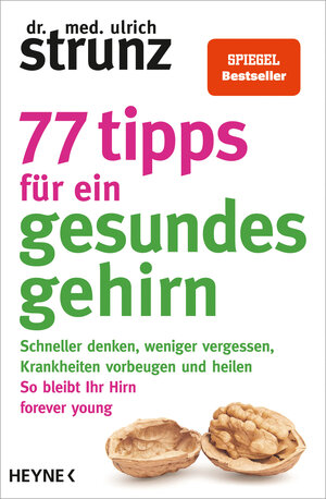 Buchcover 77 Tipps für ein gesundes Gehirn | Ulrich Strunz | EAN 9783453605350 | ISBN 3-453-60535-7 | ISBN 978-3-453-60535-0