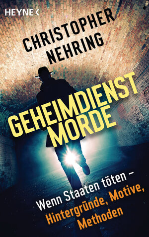 Buchcover Geheimdienstmorde | Christopher Nehring | EAN 9783453605916 | ISBN 3-453-60591-8 | ISBN 978-3-453-60591-6