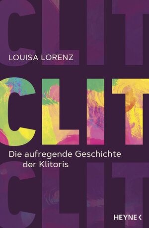 Buchcover Clit | Louisa Lorenz | EAN 9783453605923 | ISBN 3-453-60592-6 | ISBN 978-3-453-60592-3