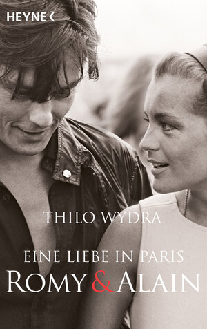 Buchcover Eine Liebe in Paris – Romy und Alain | Thilo Wydra | EAN 9783453606197 | ISBN 3-453-60619-1 | ISBN 978-3-453-60619-7