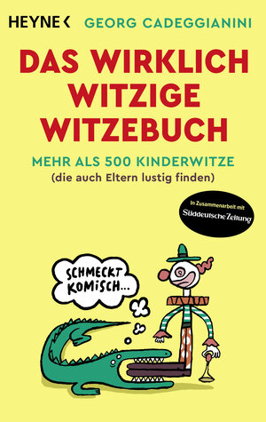 Buchcover Das wirklich witzige Witzebuch | Georg Cadeggianini | EAN 9783453606494 | ISBN 3-453-60649-3 | ISBN 978-3-453-60649-4