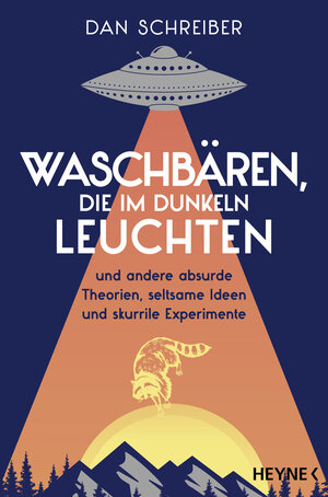 Buchcover Waschbären, die im Dunkeln leuchten | Dan Schreiber | EAN 9783453606852 | ISBN 3-453-60685-X | ISBN 978-3-453-60685-2