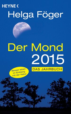 Buchcover Der Mond 2015 | Helga Föger | EAN 9783453615069 | ISBN 3-453-61506-9 | ISBN 978-3-453-61506-9