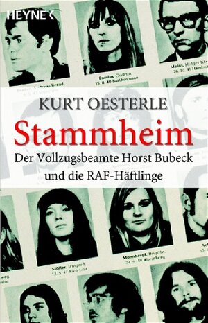 Stammheim. Der Vollzugsbeamte Horst Bubeck und die RAF-Häftlinge