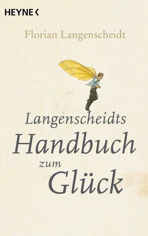 Buchcover Langenscheidts Handbuch zum Glück | Florian Langenscheidt | EAN 9783453630147 | ISBN 3-453-63014-9 | ISBN 978-3-453-63014-7