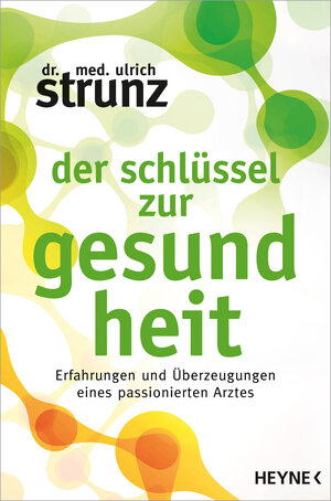 Buchcover Der Schlüssel zur Gesundheit | Ulrich Strunz | EAN 9783453645394 | ISBN 3-453-64539-1 | ISBN 978-3-453-64539-4