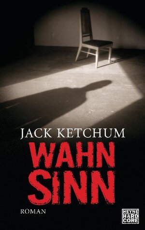 Buchcover Wahnsinn | Jack Ketchum | EAN 9783453675520 | ISBN 3-453-67552-5 | ISBN 978-3-453-67552-0