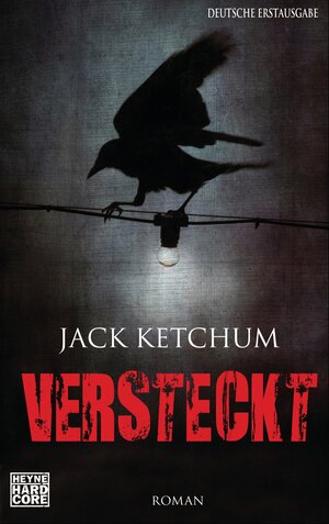 Buchcover Versteckt | Jack Ketchum | EAN 9783453676169 | ISBN 3-453-67616-5 | ISBN 978-3-453-67616-9