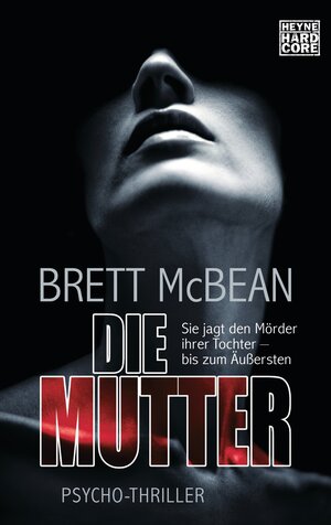 Buchcover Die Mutter | Brett McBean | EAN 9783453676244 | ISBN 3-453-67624-6 | ISBN 978-3-453-67624-4