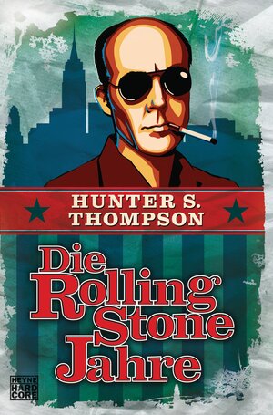 Buchcover Die Rolling-Stone-Jahre | Hunter S. Thompson | EAN 9783453676893 | ISBN 3-453-67689-0 | ISBN 978-3-453-67689-3